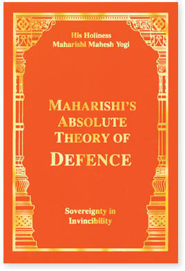 Maharishi’s Absolute Theory of Defence