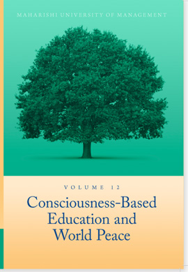 Volume 12: Consciousness-Based Education and World Peace